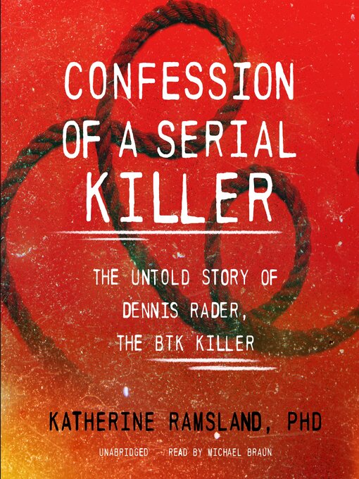 Title details for Confession of a Serial Killer by Katherine Ramsland PhD - Wait list